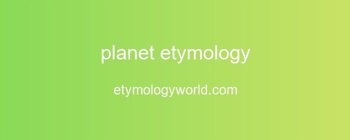 Etymology, Meaning & Linguistic Principles for Planet Naming Across Cultures
